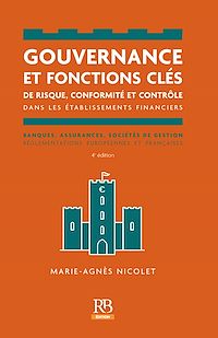 Télécharger le livre :  Gouvernance et fonctions clés de risque, conformité et contrôle dans les établissements financiers