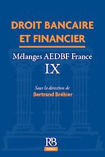 Télécharger le livre :  Droit bancaire et financier. Mélanges AEDBF France IX