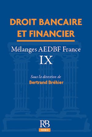Téléchargez le livre :  Droit bancaire et financier. Mélanges AEDBF France IX