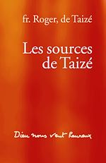 Télécharger le livre :  Les sources de Taizé