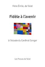 Télécharger le livre :  Fidèle à l'Avenir