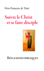 Télécharger le livre :  Suivre le Christ et se faire disciple