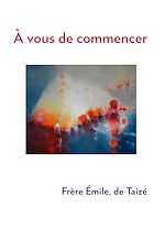 Télécharger le livre :  À vous de commencer