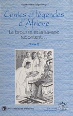 Télécharger le livre :  Contes et légendes d'Afrique (2) : La brousse et la savane racontent…