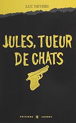 Télécharger le livre :  Jules, tueur de chats