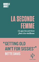 Télécharger le livre :  La Seconde Femme - Ce que les actrices font à la vieillesse