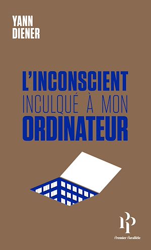 Téléchargez le livre :  L'inconscient inculqué à mon ordinateur
