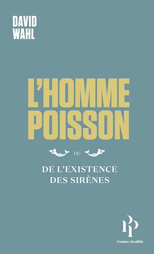 Téléchargez le livre :  L'Homme-poisson - Ou de l'existence des sirènes