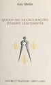 Télécharger le livre :  Quand les francs-maçons étaient légitimistes