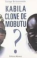 Télécharger le livre :  Kabila clone de Mobutu ?