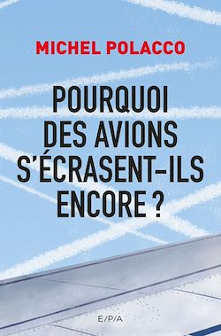 Télécharger le livre :  Pourquoi des avions s'écrasent-ils encore ?