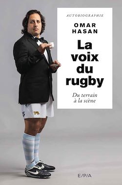 Télécharger le livre :  La voix du rugby, Omar Hasan