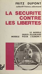 Télécharger le livre :  La sécurité contre les libertés : le modèle Ouest-allemand, modèle pour l'Europe ?