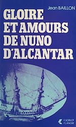 Télécharger le livre :  Gloire et amours de Nuno d'Alcantar