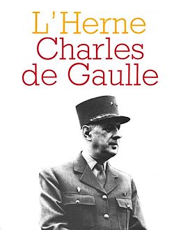 Télécharger le livre :  Cahier de L'Herne n° 21 : Charles de Gaulle