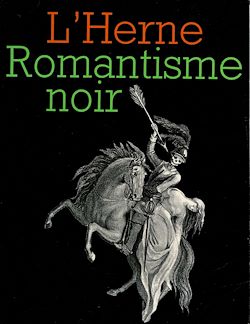 Télécharger le livre :  Cahier de L'Herne n° 34 : Romantisme Noir