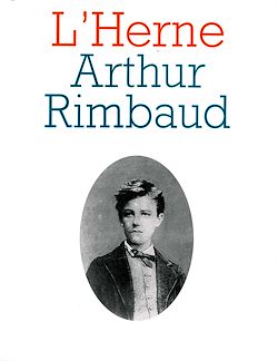 Télécharger le livre :  Cahier de L'Herne n° 64 : Arthur Rimbaud