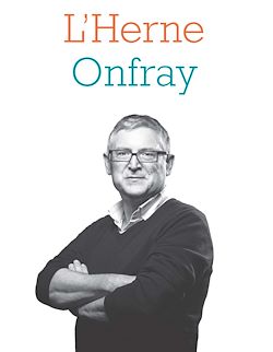 Télécharger le livre :  Cahier de L'Herne N°125 : Michel Onfray