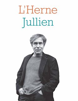 Télécharger le livre :  Cahier de L'Herne N°121 : François Jullien