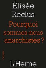Télécharger le livre :  Pourquoi sommes-nous anarchistes ?