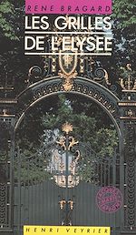 Télécharger le livre :  Les Grilles de l'Élysée : roman très imaginaire