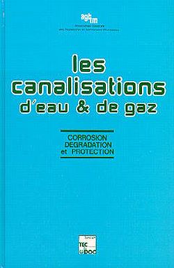 Télécharger le livre :  Les canalisations d'eau et de gaz : corrosion, dégradation et protection (tirage 2004, broché)