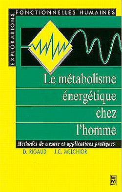 Télécharger le livre :  Le métabolisme énergétique chez l'homme (collection Explorations Fonctionnelles Humaines)