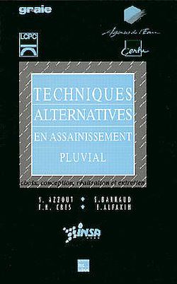 Télécharger le livre :  Techniques alternatives d'assainissement pluvial : choix, conception réalisation et entretien