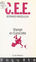Télécharger le livre :  CEE : Voyage en Eurocratie