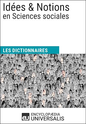 Téléchargez le livre :  Dictionnaire des Idées & Notions en Sciences sociales