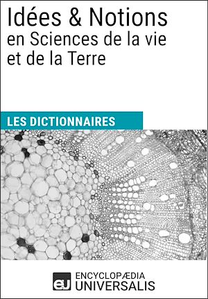 Téléchargez le livre :  Dictionnaire des Idées & Notions en Sciences de la vie et de la Terre