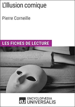 Téléchargez le livre :  L'Illusion comique de Pierre Corneille