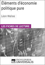 Télécharger le livre :  Éléments d'économie politique pure ou théorie de la richesse sociale de Léon Walras