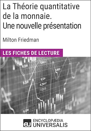 Téléchargez le livre :  La Théorie quantitative de la monnaie. Une nouvelle présentation de Milton Friedman