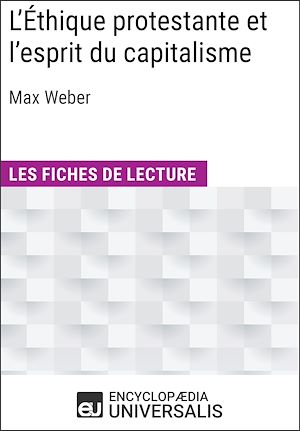 Téléchargez le livre :  L'Éthique protestante et l'esprit du capitalisme de Max Weber