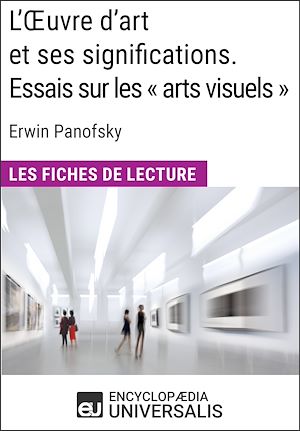 Téléchargez le livre :  L'Oeuvre d'art et ses significations. Essais sur les « arts visuels » d'Erwin Panofsky