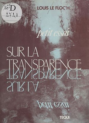 Téléchargez le livre :  Petit essai sur la transparence