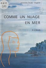 Télécharger le livre :  Comme un nuage en mer : il a fallu l'été