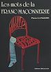 Télécharger le livre :  Les mots de la franc-maçonnerie