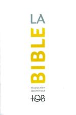 Télécharger le livre :  La Traduction œcuménique de la Bible (TOB), à notes essentielles