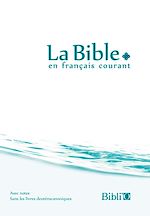 Télécharger le livre :  La Bible en français courant avec notes, sans les livres deutérocanoniques