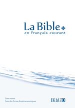 Télécharger le livre :  La Bible en français courant sans notes, sans les livres deutérocanoniques