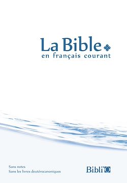 Télécharger le livre :  La Bible en français courant sans notes, sans les livres deutérocanoniques