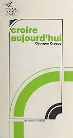 Télécharger le livre :  Croire aujourd'hui