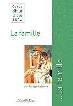 Télécharger le livre :  Ce que dit la Bible sur la famille