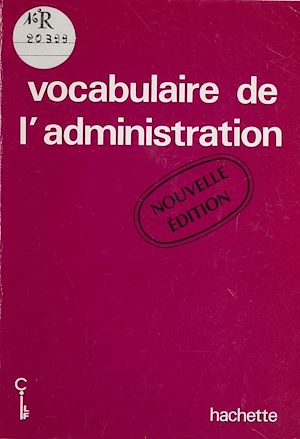 Téléchargez le livre :  Vocabulaire de l'administration