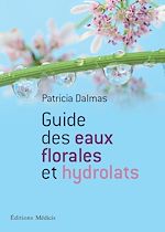 Télécharger le livre :  Guide des eaux florales et hydrolats