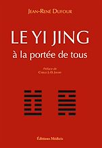 Télécharger le livre :  Le Yi Jing - à la portée de tous
