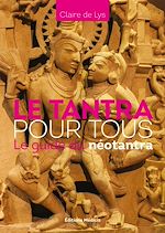 Télécharger le livre :  Le Tantra pour tous - Le guide du néotantra