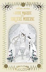 Télécharger le livre :  Le guide magique de la sorcière moderne